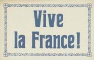 ouvrir dans la visionneuse : Vive la France !