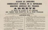 1 vue  - Alsace et Lorraine - Commissaire Général de la République - Direction Générale des Finances. Arrêté du 07 avril 1919 relatif à la vente en Alsace et en Lorraine des tabacs sous vignettes de la régie française. (ouvre la visionneuse)